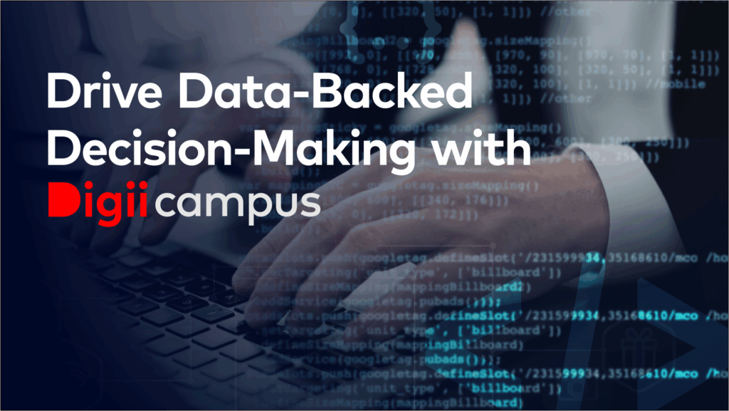 Drive data-backed decision-making with Digiicampus